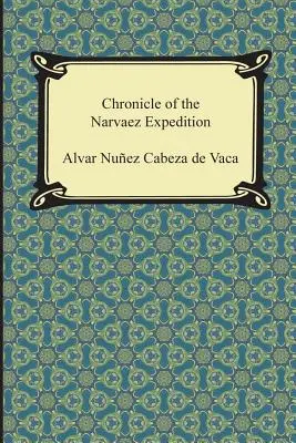 A Narvaez-expedíció krónikája - Chronicle of the Narvaez Expedition