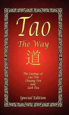 Tao - Az út - Különkiadás - Tao - The Way - Special Edition