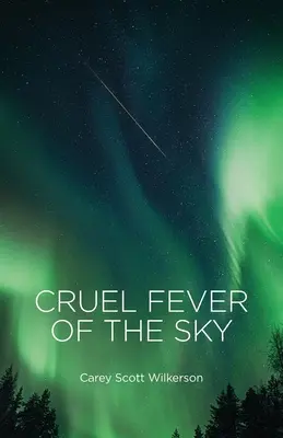 Az ég kegyetlen láza - Cruel Fever of the Sky