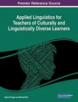 Alkalmazott nyelvészet a kulturálisan és nyelvileg sokszínű tanulók tanárai számára - Applied Linguistics for Teachers of Culturally and Linguistically Diverse Learners