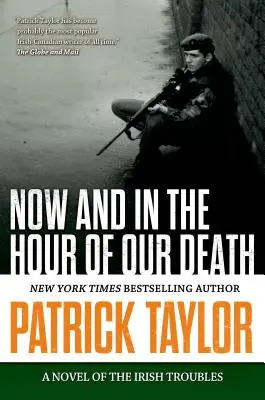 Most és halálunk óráján: Az ír bajok regénye - Now and in the Hour of Our Death: A Novel of the Irish Troubles