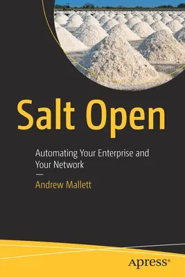 Salt Open: A vállalat és a hálózat automatizálása - Salt Open: Automating Your Enterprise and Your Network