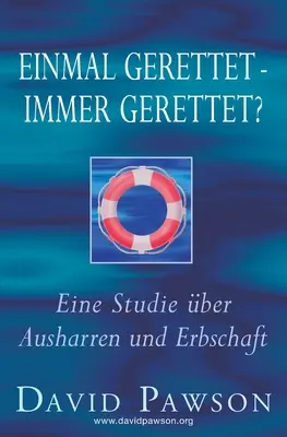 Einmal gerettet - mindig gerettet? - Einmal gerettet - immer gerettet?