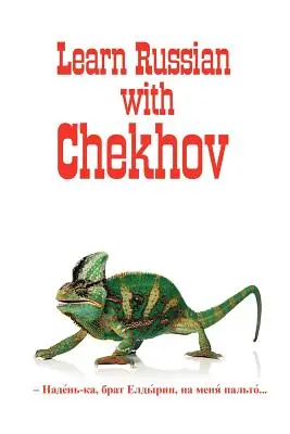 Orosz klasszikusok oroszul és angolul: Csehovval oroszul tanulni - Russian Classics in Russian and English: Learn Russian with Chekhov