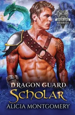 Dragon Guard Scholar: Az északi szigetek sárkányőrsége 2. könyv - Dragon Guard Scholar: Dragon Guard of the Northern Isles Book 2