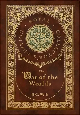 A világok háborúja (Royal Collector's Edition) (tokkal, laminált kemény kötés, védőborítóval) - The War of the Worlds (Royal Collector's Edition) (Case Laminate Hardcover with Jacket)