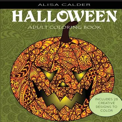 Felnőtt színezőkönyvek: Halloween Designs - Adult Coloring Books: Halloween Designs