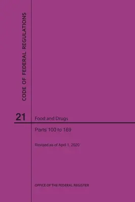 A szövetségi rendeletek 21. címe, Élelmiszerek és gyógyszerek, 100-169. rész, 2020 - Code of Federal Regulations Title 21, Food and Drugs, Parts 100-169, 2020