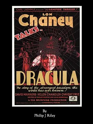 Drakula Lon Chaney főszereplésével - A klasszikus filmszörnyek alternatív története - Dracula Starring Lon Chaney - An Alternate History for Classic Film Monsters