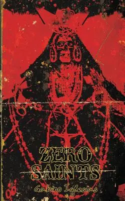 Zéró szentek - Zero Saints