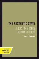 Az esztétikai állapot: A Quest in Modern German Thought - The Aesthetic State: A Quest in Modern German Thought