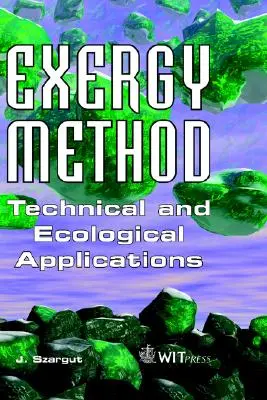 Exergy Method: Műszaki és ökológiai alkalmazások - Exergy Method: Technical and Ecological Applications