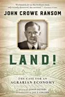 Land!: Az agrárgazdaság mellett szóló érvek - Land!: The Case for an Agrarian Economy