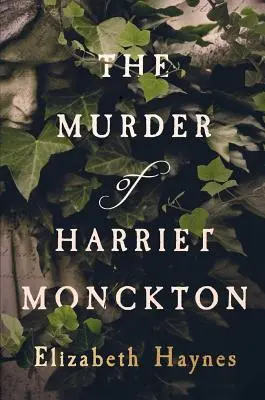 Harriet Monckton meggyilkolása - The Murder of Harriet Monckton