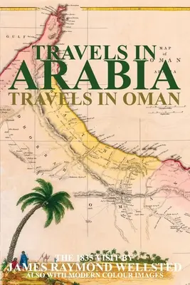 Utazások Arábiában: Utazás Ománban - Travels in Arabia: Travels in Oman