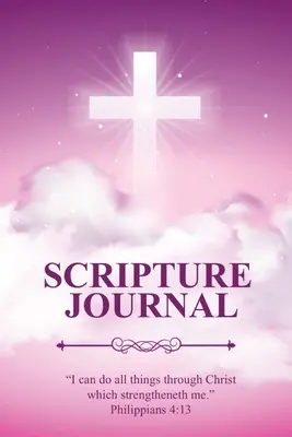 Scripture Journal: Scriptures, Bible Verse & Prayer Journal, Daily Study Notes, Writing Verses, Inspirational Christian Gift, Notebook, jegyzetfüzet - Scripture Journal: Scriptures, Bible Verse & Prayer Journal, Daily Study Notes, Writing Verses, Inspirational Christian Gift, Notebook