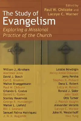 Az evangelizáció tanulmányozása: Az egyház missziós gyakorlatának felfedezése - The Study of Evangelism: Exploring a Missional Practice of the Church