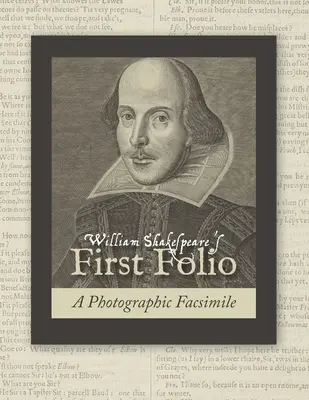 William Shakespeare első fóliója: A Photographic Facsimile - William Shakespeare's First Folio: A Photographic Facsimile