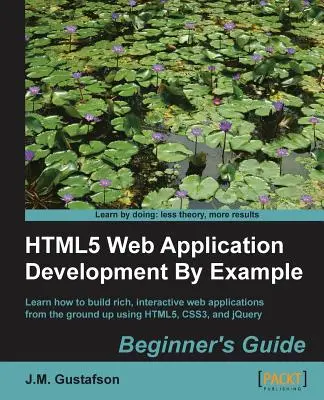 Html5 webes alkalmazásfejlesztés példák alapján - Html5 Web Application Development by Example