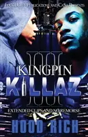 Kingpin Killaz 3: bővített klipek és nincs lelkiismeret-furdalás - Kingpin Killaz 3: Extended Clips and No Remorse