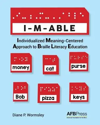 I-M-Able: A Braille-írástanítás egyénre szabott, jelentésközpontú megközelítése - I-M-Able: Individualized Meaning-Centered Approach to Braille Literacy Education