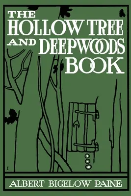 Az üreges fa és a mély erdő könyve - The Hollow Tree and Deep Woods Book