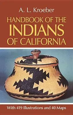 A kaliforniai indiánok kézikönyve - Handbook of the Indians of California