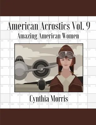 American Acrostics 9. kötet: Csodálatos amerikai nők - American Acrostics Volume 9: Amazing American Women