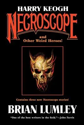 Harry Keogh: Necroscope és más furcsa hősök! - Harry Keogh: Necroscope and Other Weird Heroes!