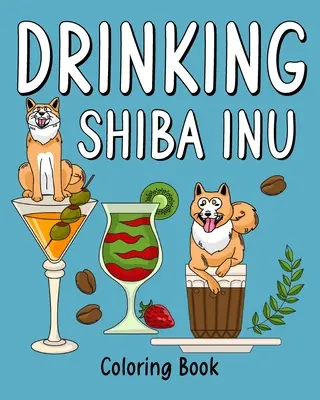 Ivó Shiba Inu színező könyv - Drinking Shiba Inu Coloring Book