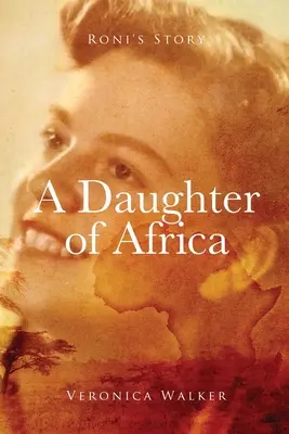 Roni története: A Daughter of Africa - Roni's Story: A Daughter of Africa