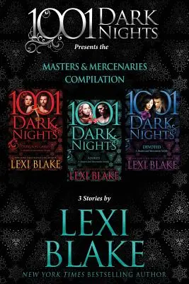 Masters and Mercenaries Compilation: Lexi Blake 3 története - Masters and Mercenaries Compilation: 3 Stories by Lexi Blake