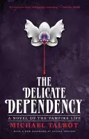 A kényes függőség - The Delicate Dependency