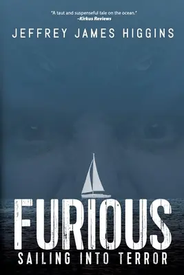 Dühös: Vitorlázás a terrorba - Furious: Sailing into Terror