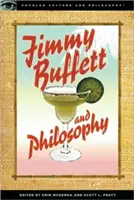 Jimmy Buffett és a filozófia: Buffett Buffett: A disznók által vezérelt élet - Jimmy Buffett and Philosophy: The Porpoise Driven Life