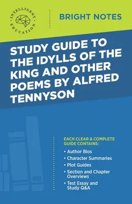 Tanulmányi útmutató Alfred Tennyson A király idilljei és más verseihez - Study Guide to The Idylls of the King and Other Poems by Alfred Tennyson