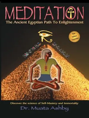 Meditáció az ősi egyiptomi út a megvilágosodáshoz - Meditation the Ancient Egyptian Path to Enlightenment