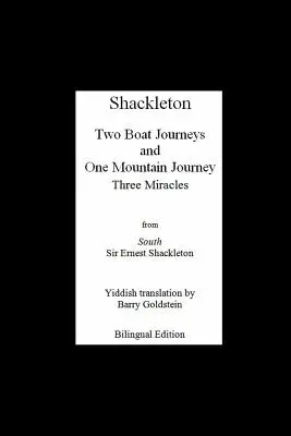 Shackleton három csodája: Az Endurance-expedíció kétnyelvű jiddis-angol fordítása - Shackleton's Three Miracles: Bilingual Yiddish-English Translation of the Endurance Expedition