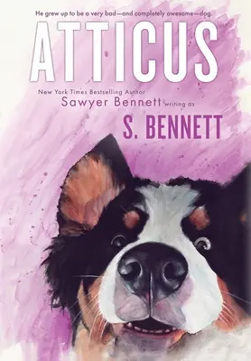 Atticus: Egy nő utazása a világ legrosszabbul viselkedő kutyájával - Atticus: A Woman's Journey with the World's Worst Behaved Dog