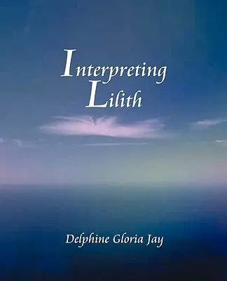 Lillith értelmezése - Interpreting Lillith