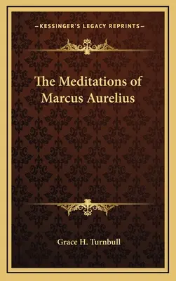 Marcus Aurelius elmélkedései - The Meditations of Marcus Aurelius