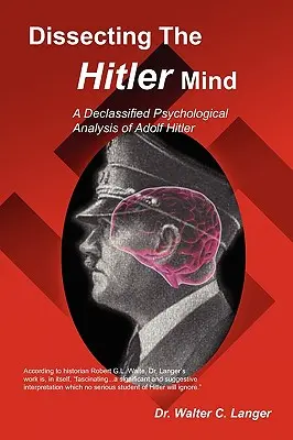 A hitleri elme boncolgatása - Dissecting the Hitler Mind