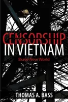 Cenzúra Vietnamban: Szép új világ - Censorship in Vietnam: Brave New World