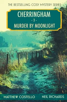 Gyilkosság holdfényben: Cherringham Cosy Mystery - Murder by Moonlight: A Cherringham Cosy Mystery