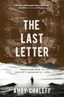 Az utolsó levél: A fájdalom elfogadása az értelmes élet megteremtése érdekében - The Last Letter: Embracing Pain to Create a Meaningful Life