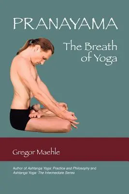 Pránájáma a jóga lélegzése - Pranayama the Breath of Yoga