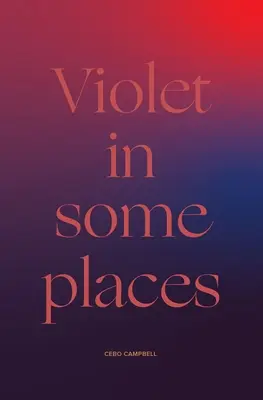 Ibolya néhány helyen - Violet in Some Places