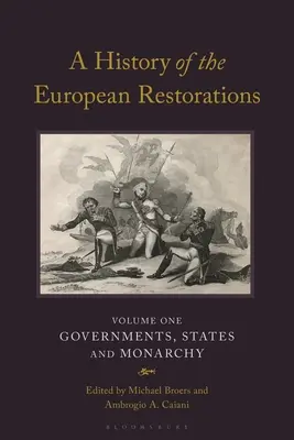 Az európai restaurációk története: Kormányok, államok és monarchia - A History of the European Restorations: Governments, States and Monarchy