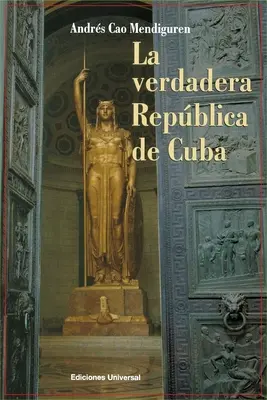 La Verdadera Repblica de Cuba (A kubai valóságos Köztársaság) - La Verdadera Repblica de Cuba