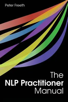 Az NLP gyakorló kézikönyve - The NLP Practitioner Manual